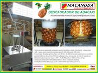 DESCASCADOR INDUSTRIAL DE ABACAXI MACANUDA