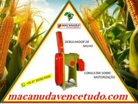 MACANUDAVENCETUDO.COM | DEBULHADOR DE MILHO EM VACARIA RS