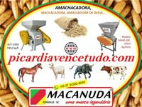 MACANUDA EM MUITOS CAPÕES, MÁQUINA AMACHACADORA DE AVEIA